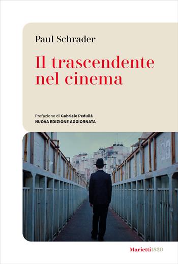 Il trascendente nel cinema. Nuova ediz. - Paul Schrader - Libro Marietti 1820 2025, Le bussole | Libraccio.it