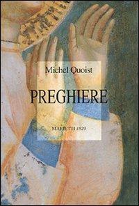 Preghiere - Michel Quoist - Libro Marietti 1820 1996, Miscellanea | Libraccio.it