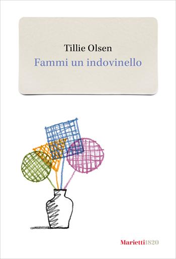 Fammi un indovinello - Tillie Olsen - Libro Marietti 1820 2024, Gli zefiri | Libraccio.it