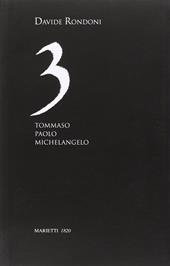 3. Tommaso, Paolo, Michelangelo