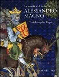 La storia del buon Alessandro Magno - Angelica Rieger - Libro Marietti 1820 2006 | Libraccio.it