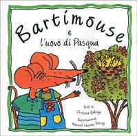 Bartimouse e l'uovo di Pasqua - Christina Goodings - Libro Marietti 1820 2002, Marietti junior | Libraccio.it