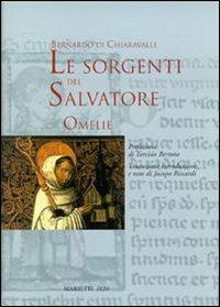 Le sorgenti del Salvatore. Omelie - Bernardo di Chiaravalle (san) - Libro Marietti 1820 2004, Biblioteca dell'Alleanza | Libraccio.it