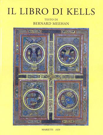 Il libro di Kells - Bernard Meehan - Libro Marietti 1820 2012 | Libraccio.it