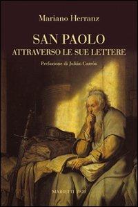 San Paolo attraverso le sue lettere - Mariano Herranz - Libro Marietti 1820 2009, Biblioteca cristiana | Libraccio.it