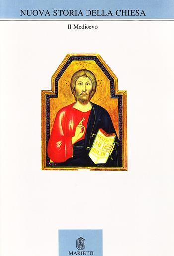 Nuova storia della Chiesa. Vol. 2: Il Medioevo.  - Libro Marietti 1820 1973, Grandi opere | Libraccio.it