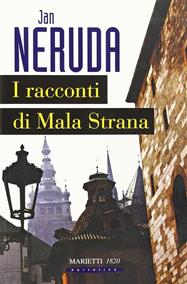 I racconti di Mala Strana - Jan Neruda - Libro Marietti 1820 1995, Letteratura | Libraccio.it