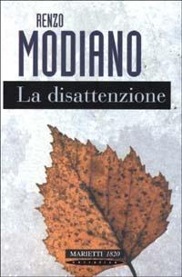 La disattenzione - Renzo Modiano - Libro Marietti 1820 2002, Narrativa | Libraccio.it