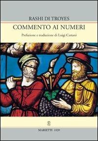 Commento ai Numeri - Rashi di Troyes - Libro Marietti 1820 2009, Ascolta, Israele! | Libraccio.it