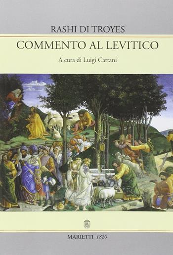 Commento al Levitico - Rashi di Troyes - Libro Marietti 1820 2014, Ascolta, Israele! | Libraccio.it