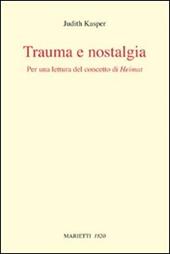 Trauma e nostalgia. Per una lettura del concetto di Heimat