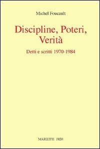 Discipline, poteri, verità. Detti e scritti (1970-1984) - Michel Foucault - Libro Marietti 1820 2008, Con-tratto | Libraccio.it