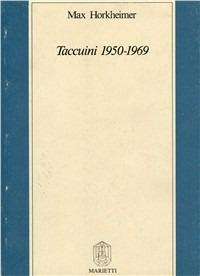 Taccuini 1950-1969 - Max Horkheimer - Libro Marietti 1820 1988, Filosofia | Libraccio.it