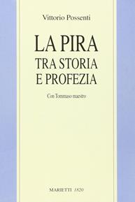 La Pira tra storia e profezia. Con Tommaso maestro - Vittorio Possenti - Libro Marietti 1820 2004, Filosofia | Libraccio.it