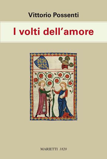 I volti dell'amore - Vittorio Possenti - Libro Marietti 1820 2015, Filosofia | Libraccio.it