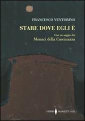 Stare dove egli è