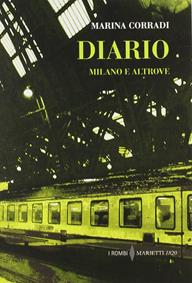 Diario. Milano e altrove - Marina Corradi - Libro Marietti 1820 2011, I rombi | Libraccio.it