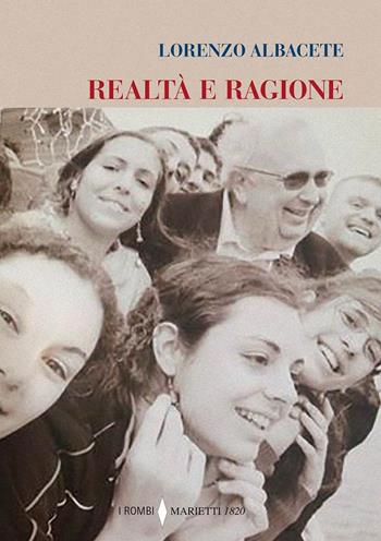 Realtà e ragione - Lorenzo Albacete - Libro Marietti 1820 2016, I rombi | Libraccio.it