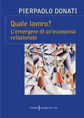 Quale lavoro? L'emergere di un'economia relazionale