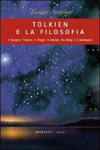 Tolkien e la filosofia  - Libro Marietti 1820 2011, Tolkien e dintorni | Libraccio.it