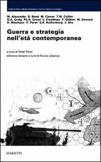 Guerra e strategia nell'età contemporanea  - Libro Marietti 1820 2007, Forum per i probl. pace e guerra | Libraccio.it