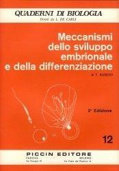Meccanismi dello sviluppo embrionale e della differenziazione - Tommaso Alescio - Libro Piccin-Nuova Libraria 1979, Quaderni di biologia.Serie rossa:animale | Libraccio.it