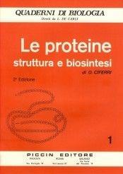 Le proteine. Struttura e biosintesi - O. Ciferri - Libro Piccin-Nuova Libraria, Quaderni di biologia.Serie rossa:animale | Libraccio.it
