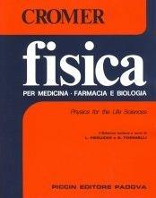 Fisica. Per studenti di medicina, farmacia e biologia - Alan H. Cromer - Libro Piccin-Nuova Libraria 1980 | Libraccio.it