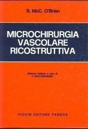 Microchirurgia vascolare ricostruttiva - B. M. O'Brien - Libro Piccin-Nuova Libraria 1980 | Libraccio.it