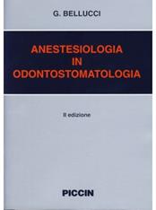 Anestesia in odontostomatologia - Gualtiero Bellucci - Libro Piccin-Nuova Libraria 1983 | Libraccio.it
