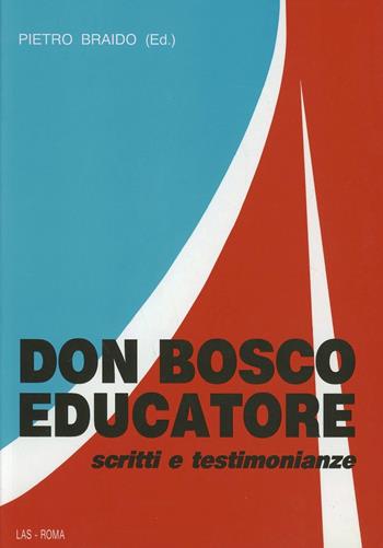 Don Bosco educatore. Scritti e testimonianze  - Libro LAS 1997, ISS-Fonti. Prima serie | Libraccio.it