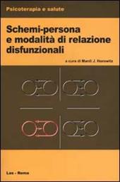 Schemi-persona e modalità di relazione disfunzionali