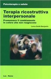 Terapia ricostruttiva interpersonale. Promuovere il cambiamento in coloro che non reagiscono