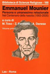 Emmanuel Mounier. Persona e umanesimo relazionale. Vol. 1: Nel centenario della nascita (1905-2005).