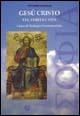 Gesù Cristo. Via, verità e vita - Giovanni Caviglia - Libro LAS 2005, Sofia. Lex credendi | Libraccio.it