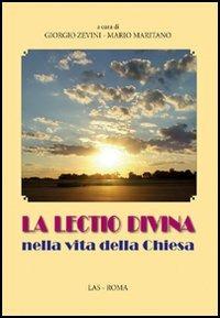 La lectio divina nella vita della Chiesa  - Libro LAS 2005, Studi di spiritualità | Libraccio.it