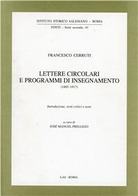 Lettere circolari e programmi di insegnamento - Francesco Cerruti - Libro LAS 2006, ISS-Fonti. Seconda serie | Libraccio.it