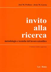 Invito alla ricerca. Metodologia e tecniche del lavoro scientifico