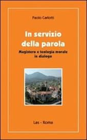 In servizio della parola. Magistero e teologia morale in dialogo