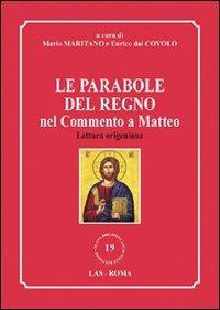 Le parabole del regno nel commento a Matteo. Lettura origeniana - Enrico Dal Covolo - Libro LAS 2009, Nuova biblioteca scienze religiose | Libraccio.it