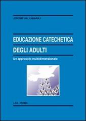Educazione catechetica degli adulti. Un approccio multidimensionale