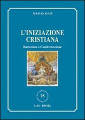 L' iniziazione cristiana. Battesimo e confermazione