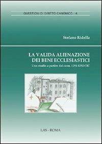 La valida alienazione dei beni ecclesiastici. Uno studio a partire daicann. 1291-1292 CIC - Sre Eifedeklla - Libro LAS 2010, Questioni di diritto canonico | Libraccio.it