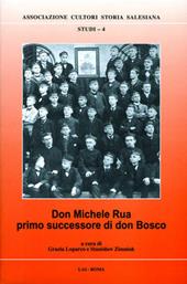 Don Michele Rua primo successore di don Bosco
