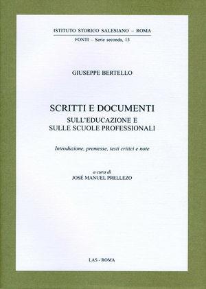 Scritti e documenti sull'educazione e sulle scuole professionali - Giuseppe Bertello - Libro LAS 2010, Fonti | Libraccio.it