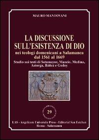 La discussione sull'esistenza di Dio nei teologi domenicani a Salamanca dal 1561 al 1669 - Mauro Mantovani - Libro LAS 2011, Nuova biblioteca scienze religiose | Libraccio.it