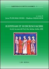 Iustitiam et iudicium facere. Scritti in onore del prof. don Sabino Ardito, sdb