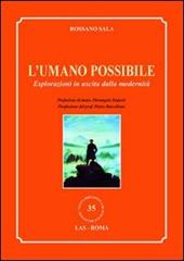 L' umano possibile. Esplorazioni in uscita dalla modernità