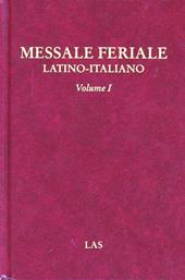 Messale feriale latino-italiano. Vol. 1: Avvento. Natale. Quaresima. Pasqua. Tempo ordinario.