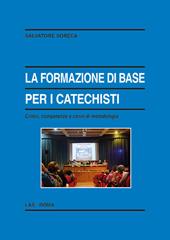 La formazione di base per i catechisti. Criteri, competenze e cenni di metodologia